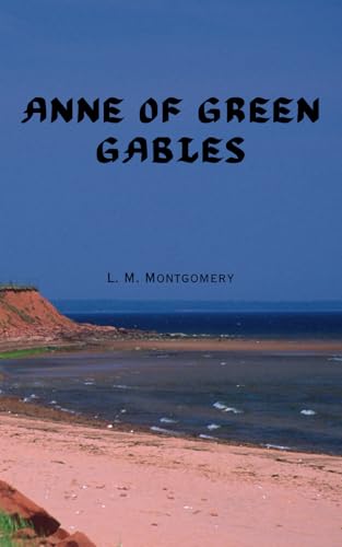Anne of Green Gables Anne of Green Gables von Independently published