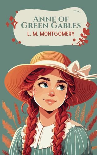 Anne of Green Gables: (Annotated) von Independently published
