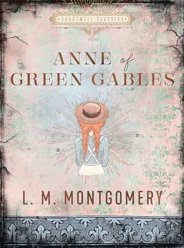Anne of Green Gables: L. M. Montgomery (Chartwell Classics) von Chartwell Books
