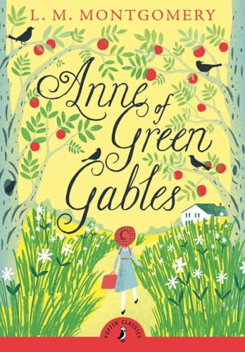 Anne of Green Gables: L.M. Montgomery (Puffin Classics)