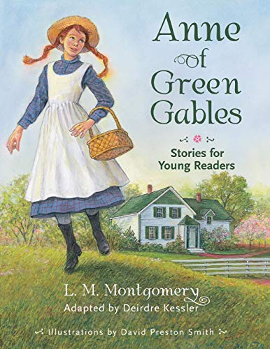 Anne of Green Gables: Stories for Young Readers Anne of Green Gables: Stories for Young Readers