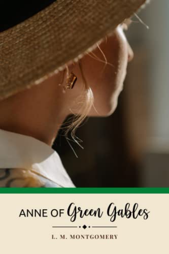 Anne of Green Gables: The Original Classic Coming Of Age Story for Girls von Independently published