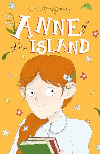 Anne of the Island (Anne of Green Gables, Book 3) (Anne of Green Gables: The Complete Collection) von Sweet Cherry Publishing
