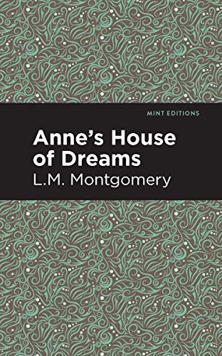 Anne's House of Dreams (Mint Editions (The Children's Library))