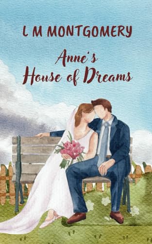 Anne's House of Dreams: Anne of Green Gables Series, Book 5 von Independently published