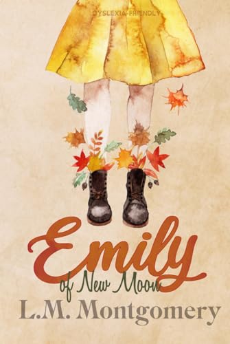 Emily of New Moon (Dyslexia-Friendly Edition) von Independently published
