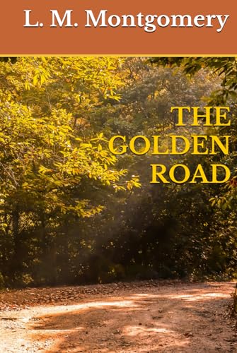 THE GOLDEN ROAD THE GOLDEN ROAD von Independently published
