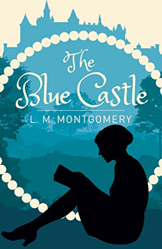 The Blue Castle (Arcturus Classics)