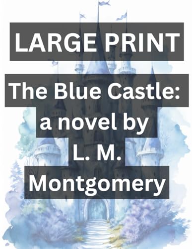 The Blue Castle The Blue Castle von Independently published