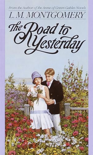 The Road to Yesterday (L.M. Montgomery Books) von Laurel Leaf