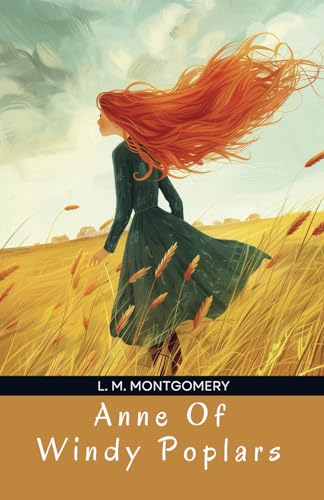 Anne Of Windy Poplars: Young Adult Historical Fiction Anne Of Windy Poplars: Young Adult Historical Fiction