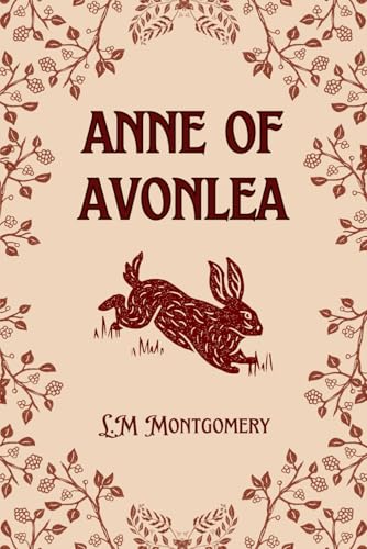 Anne of Avonlea Anne of Avonlea von Independently published