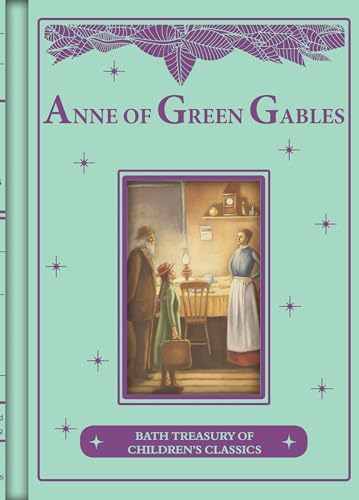 Anne of Green Gables (Bath Treasury of Children's Classics)