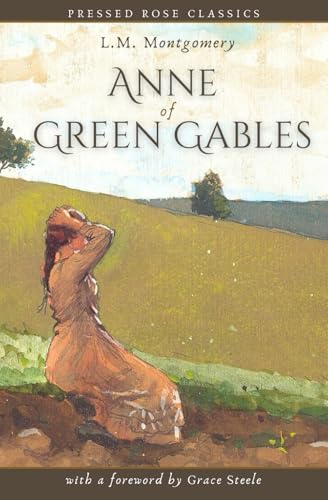 Anne of Green Gables (Pressed Rose Classics) von Independently published