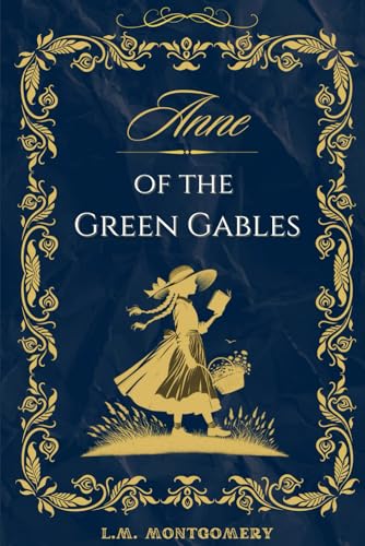 Anne of Green Gables: With original illustrations