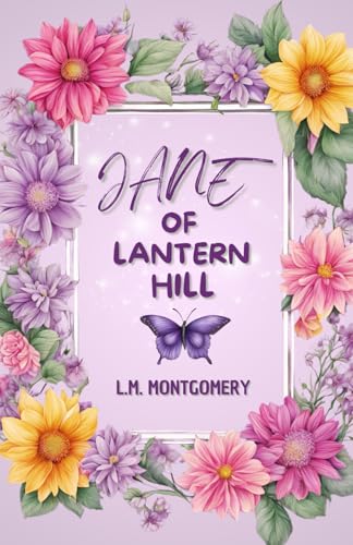 Jane of Lantern Hill by L.M. Montgomery Jane of Lantern Hill by L.M. Montgomery von Independently published