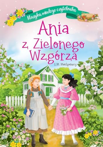 Klasyka młodego czytelnika Ania z Zielonego Wzgórza von Ibis