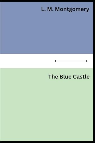 The Blue Castle von Independently published