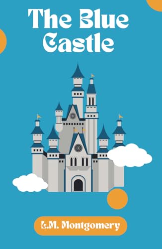 The Blue Castle The Blue Castle von Independently published