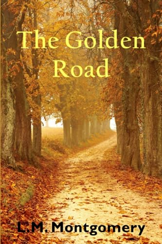 The Golden Road The Golden Road von Independently published