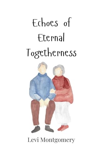 Echoes of Eternal Togetherness Echoes of Eternal Togetherness von Creative Arts Management OÜ