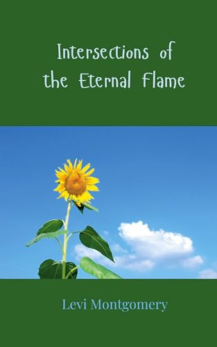 Intersections of the Eternal Flame Intersections of the Eternal Flame von Creative Arts Management OÜ