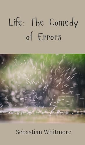 Life's Best Kept Secrets: A Comedy of Errors Life's Best Kept Secrets: A Comedy of Errors von Creative Arts Management OÜ