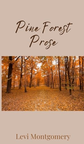 Pine Forest Prose Pine Forest Prose von Creative Arts Management OÜ