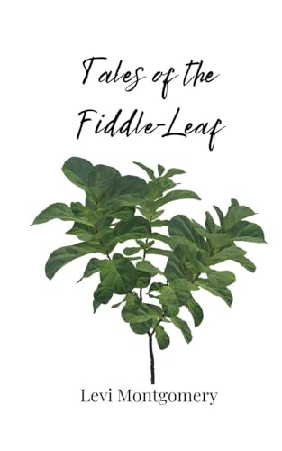 Tales of the Fiddle-Leaf Tales of the Fiddle-Leaf von Creative Arts Management OÜ