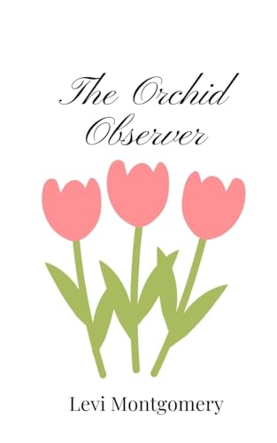 The Orchid Observer The Orchid Observer von Creative Arts Management OÜ
