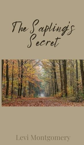 The Sapling's Secret The Sapling's Secret von Creative Arts Management OÜ