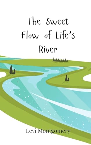 The Sweet Flow of Life's River The Sweet Flow of Life's River von Creative Arts Management OÜ