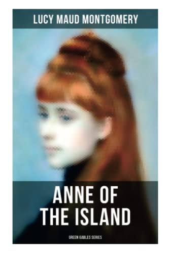 ANNE OF THE ISLAND (Green Gables Series)