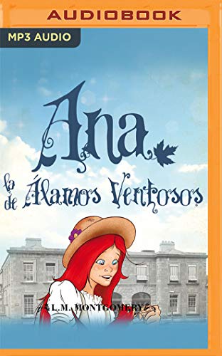Ana, La De Alamos Ventosos (Ana, La De Tejas Verdes, Band 4) von Audible Studios on Brilliance