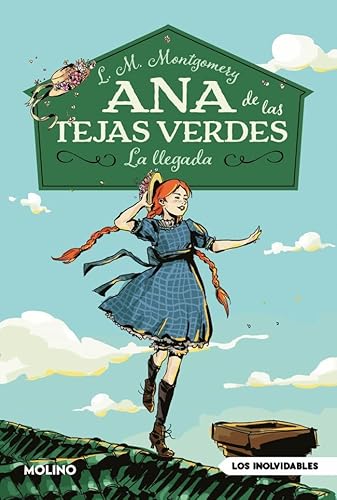 Ana de las tejas verdes 1 - La llegada (Inolvidables, Band 1) von Molino