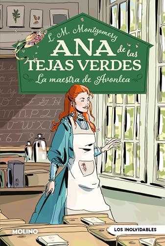 Ana de las tejas verdes 3 - La maestra de Avonlea (Inolvidables, Band 3)
