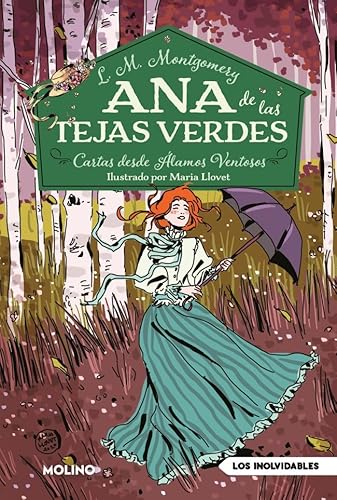 Ana de las tejas verdes 7 - Cartas desde Álamos Ventosos (Inolvidables, Band 7) von Molino