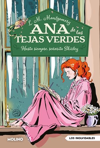 Ana de las tejas verdes 8 - Hasta siempre, señorita Shirley (Inolvidables, Band 8) von Molino