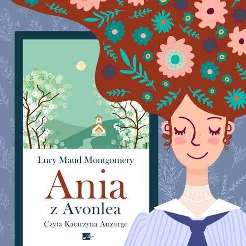 Ania z Avonlea (Ania z Zielonego Wzgórza) von Aleksandria