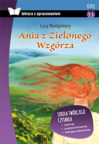 Ania z Zielonego Wzgórza Lektura z opracowaniem: Klasa 4-6