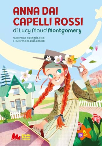 Anna dai capelli rossi di Lucy Maud Montgomery. Nuova ediz. (Vol. 1) (Stelle polari premium)