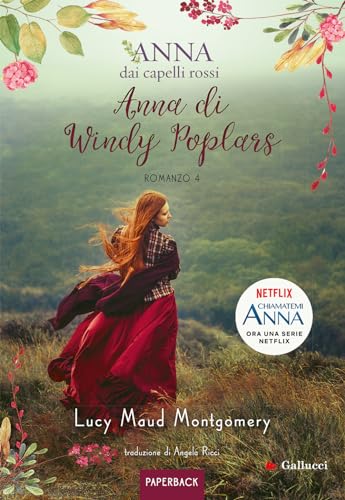 Anna di Windy Poplars. Anna dai capelli rossi. Paperback (Vol. 4) von Gallucci Bros