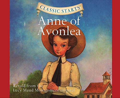 Anne of Avonlea (Classic Starts, Band 38)