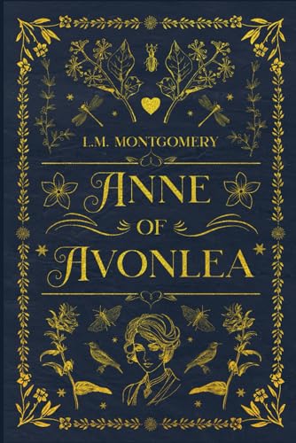 Anne of Avonlea: With original illustrations - annotated