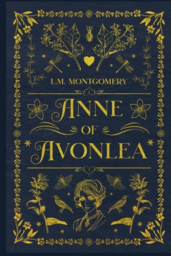 Anne of Avonlea: With original illustrations - annotated