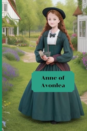 Anne of Avonlea: With original illustrations von Independently published