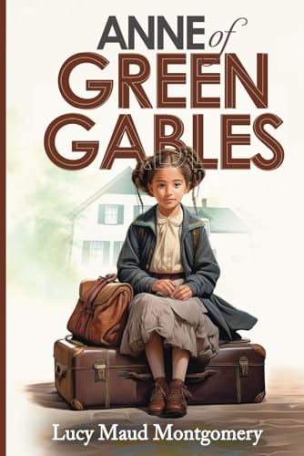 Anne of Green Gables (Annotated): Original 1908 Edition von Independently published