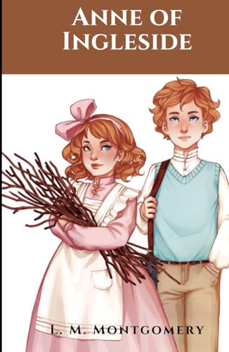 Anne of Ingleside: The Sixth book of the Anne of Green Gables Series