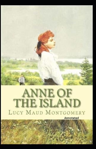 Anne of the Island Annotated von Independently published