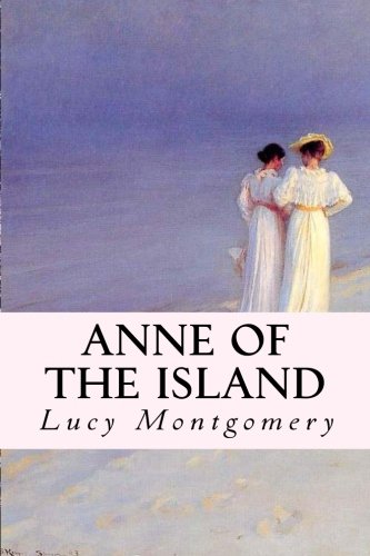 Anne of the Island von CreateSpace Independent Publishing Platform